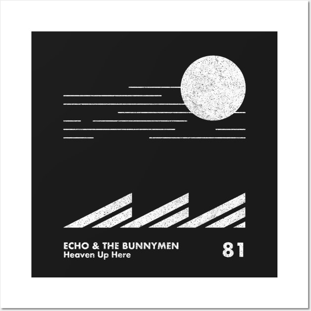 Heaven Up Here / Echo & The Bunnymen / Minimal Graphic Design Wall Art by saudade